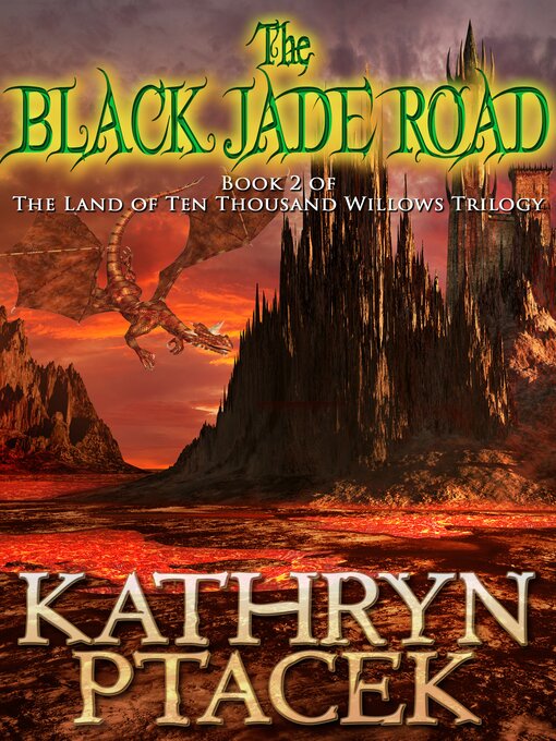 Title details for The Black Jade Road by Kathryn Ptacek - Available